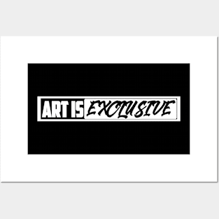 Art Is Exclusive Posters and Art